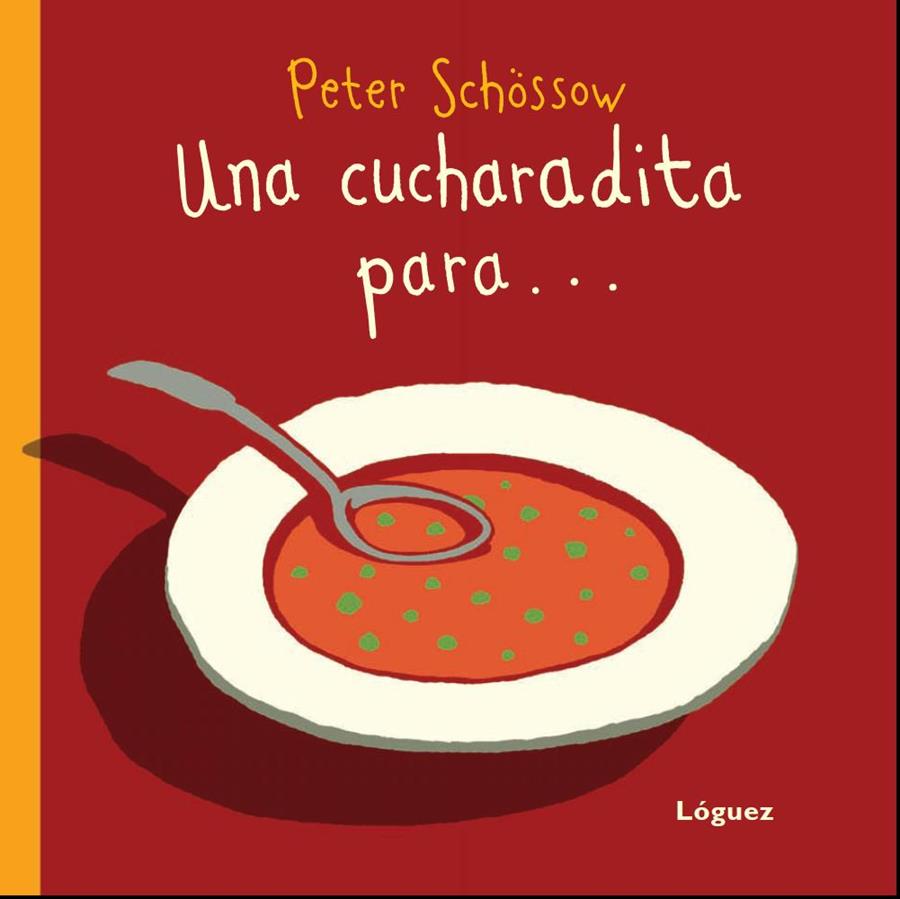 CUCHARADITA PARA, UNA | 9788496646612 | SCHÖSSOW, PETER | Galatea Llibres | Llibreria online de Reus, Tarragona | Comprar llibres en català i castellà online