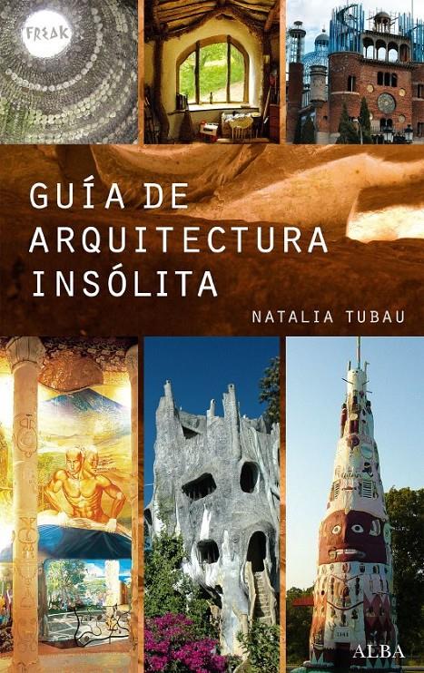 GUÍA DE ARQUITECTURA INSÓLITA | 9788484284826 | TUBAU, NATALIA | Galatea Llibres | Llibreria online de Reus, Tarragona | Comprar llibres en català i castellà online