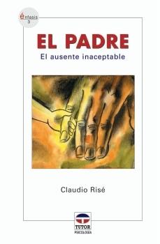 PADRE, EL: AUSENTE INACEPTABLE | 9788479025540 | RISE, CLAUDIO | Galatea Llibres | Llibreria online de Reus, Tarragona | Comprar llibres en català i castellà online