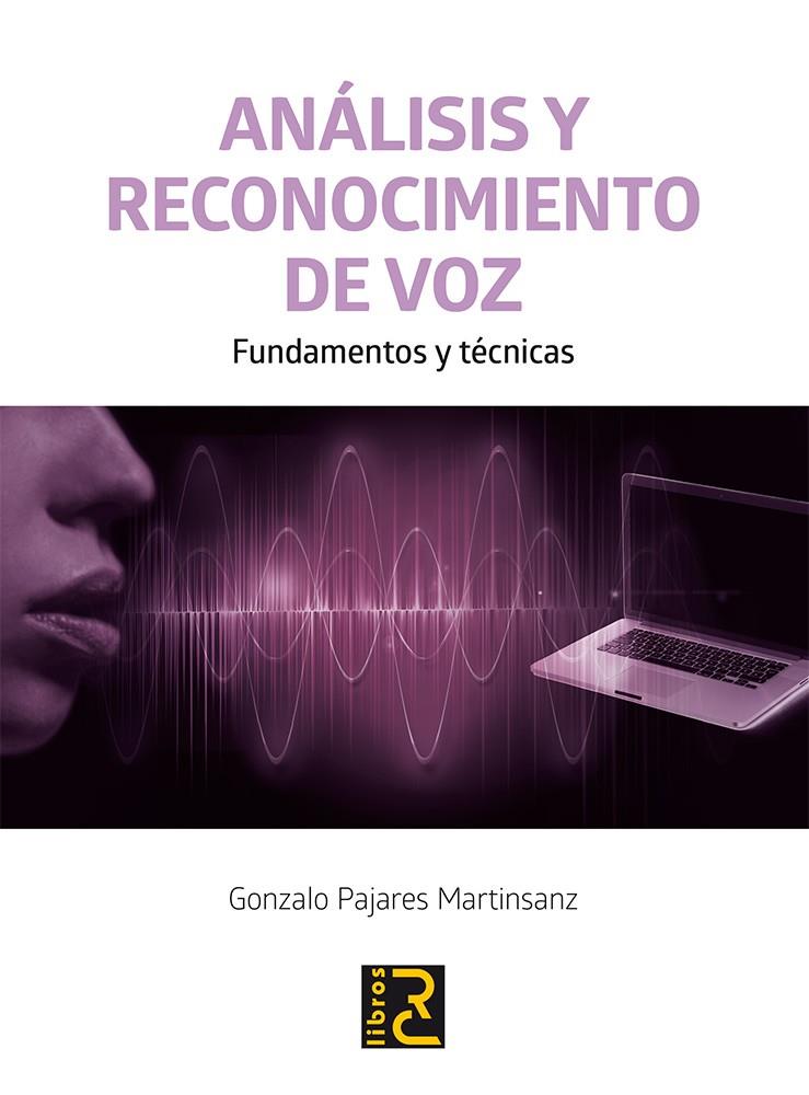 ANALISIS Y RECONOCIMIENTO DE VOZ. FUNDAMENTOS Y TECNICAS | 9788494465079 | PAJARES MARTINSANZ, GONZALO | Galatea Llibres | Llibreria online de Reus, Tarragona | Comprar llibres en català i castellà online