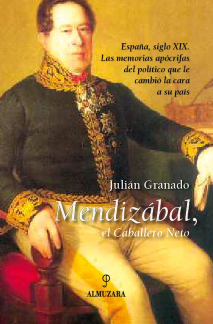 MENDIZABAL, EL CABALLERO NETO | 9788496710573 | GRANADO, JULIAN | Galatea Llibres | Llibreria online de Reus, Tarragona | Comprar llibres en català i castellà online