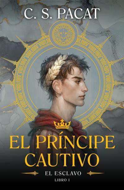 EL PRÍNCIPE CAUTIVO: EL ESCLAVO | 9788410085220 | PACAT, C.S. | Galatea Llibres | Llibreria online de Reus, Tarragona | Comprar llibres en català i castellà online