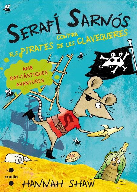 SERAFI SARNOS CONTRA ELS PIRATES DE LES CLAVEGUERES | 9788466137447 | SHAW, HANNAH | Galatea Llibres | Llibreria online de Reus, Tarragona | Comprar llibres en català i castellà online