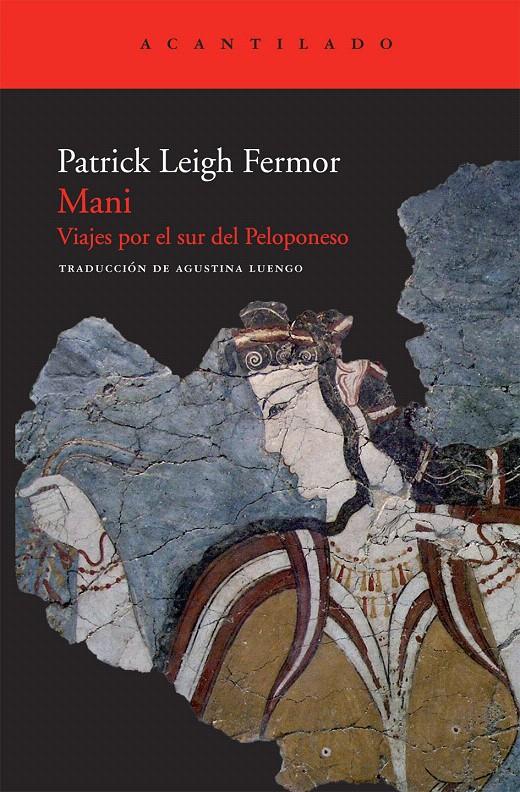 MANI, VIAJES POR EL SUR DEL PELOPONESO | 9788492649679 | LEIGH FERMOR, PATRICK | Galatea Llibres | Llibreria online de Reus, Tarragona | Comprar llibres en català i castellà online