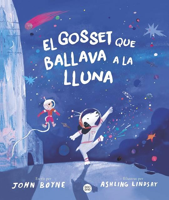 EL GOSSET QUE BALLAVA A LA LLUNA | 9788413899091 | BOYNE, JOHN | Galatea Llibres | Llibreria online de Reus, Tarragona | Comprar llibres en català i castellà online