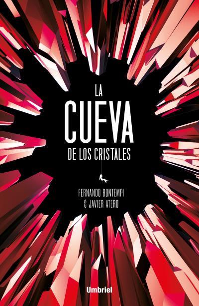 LA CUEVA DE LOS CRISTALES | 9788416517107 | BONTEMPI PRIETO, FERNANDO/ATERO, JAVIER | Galatea Llibres | Llibreria online de Reus, Tarragona | Comprar llibres en català i castellà online