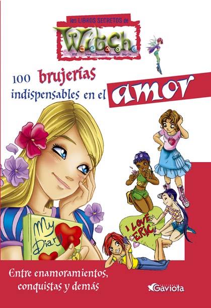 WITCH. 100 BRUJERIAS INDISPENSABLES EN EL AMOR | 9788439205807 | WALT DISNEY COMPANY | Galatea Llibres | Llibreria online de Reus, Tarragona | Comprar llibres en català i castellà online