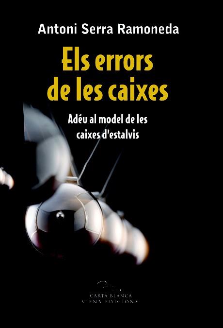 ERRORS DE LES CAIXES | 9788483306697 | SERRA RAMONEDA, ANTONI | Galatea Llibres | Librería online de Reus, Tarragona | Comprar libros en catalán y castellano online