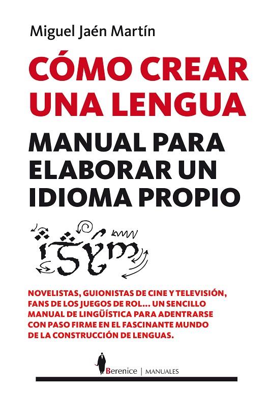 CÓMO CREAR UNA LENGUA | 9788416750184 | JAÉN MARTÍN, MIGUEL | Galatea Llibres | Librería online de Reus, Tarragona | Comprar libros en catalán y castellano online