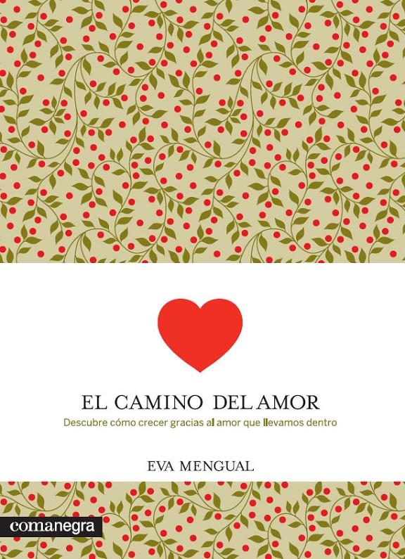 EL CAMINO DEL AMOR | 9788416033058 | MENGUAL, EVA | Galatea Llibres | Llibreria online de Reus, Tarragona | Comprar llibres en català i castellà online