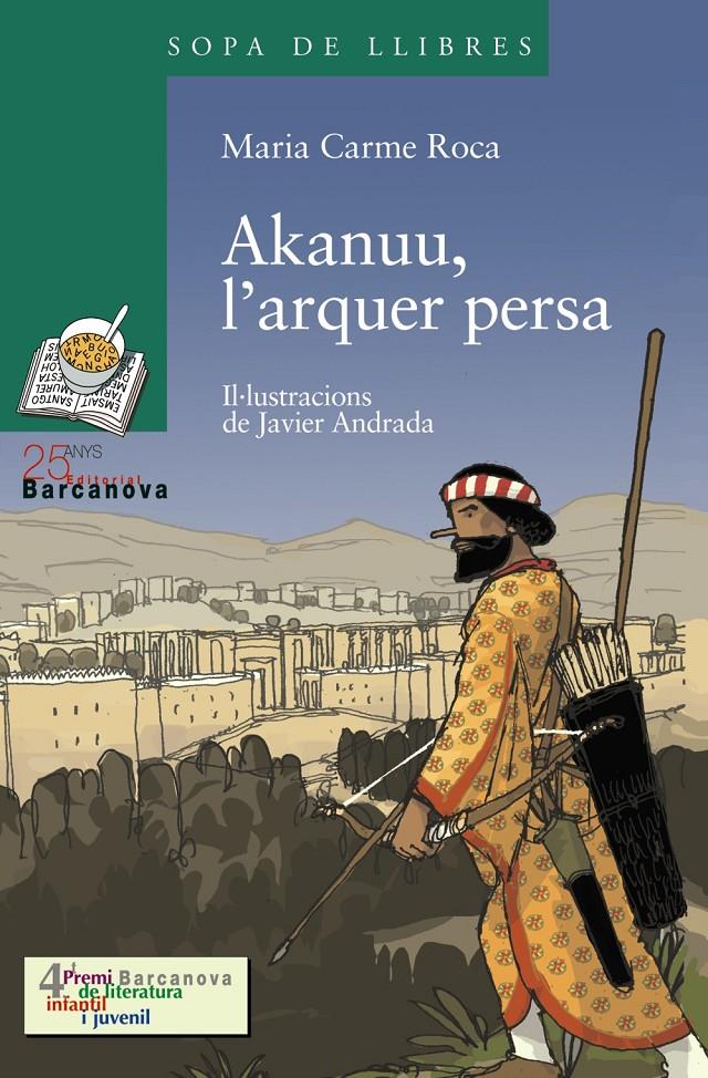 AKANUU, L'ARQUER PERSA | 9788448917913 | ROCA, Mº CARME | Galatea Llibres | Llibreria online de Reus, Tarragona | Comprar llibres en català i castellà online