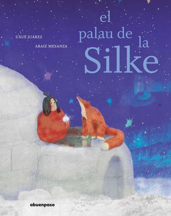 EL PALAU DE LA SILKE | 9788410016064 | JUÁREZ, UXUE / MESANZA, ARAIZ | Galatea Llibres | Librería online de Reus, Tarragona | Comprar libros en catalán y castellano online