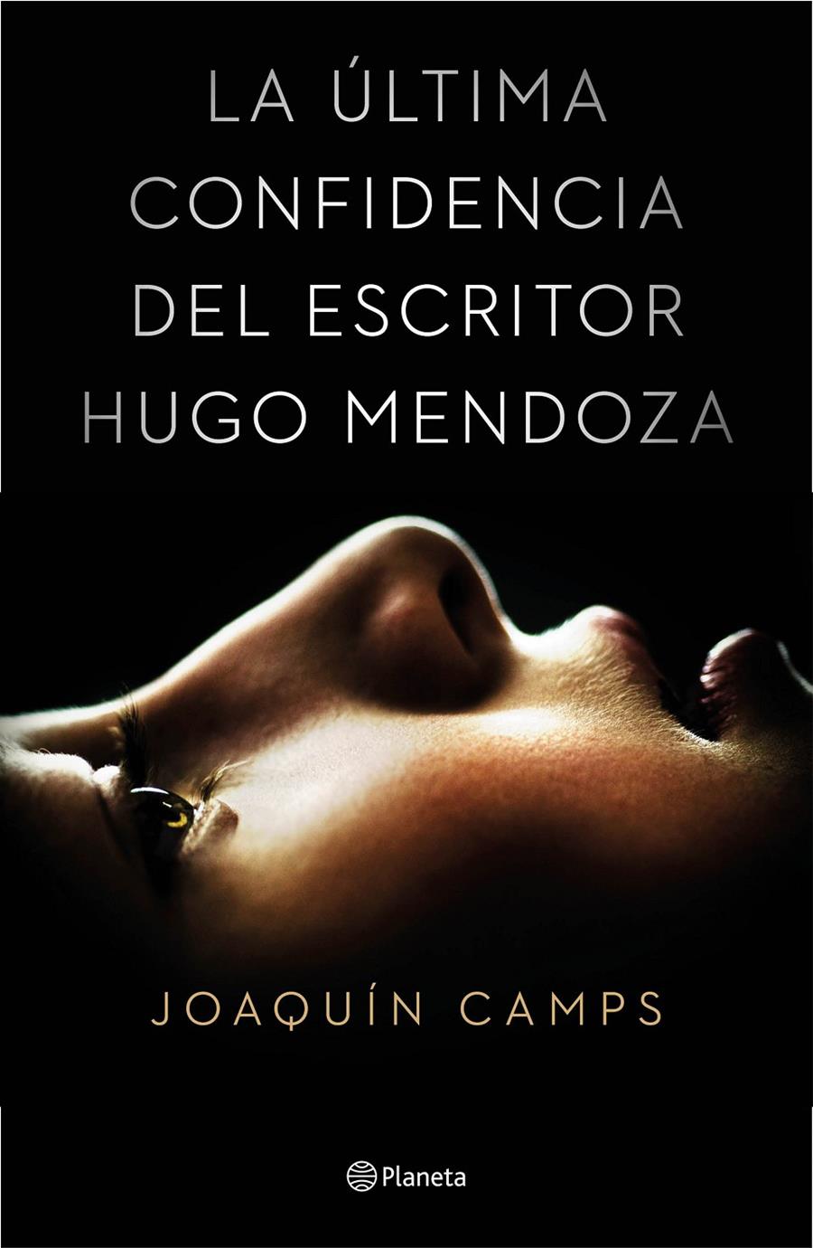 LA ÚLTIMA CONFIDENCIA DEL ESCRITOR HUGO MENDOZA | 9788408135616 | CAMPS, JOAQUIN | Galatea Llibres | Llibreria online de Reus, Tarragona | Comprar llibres en català i castellà online