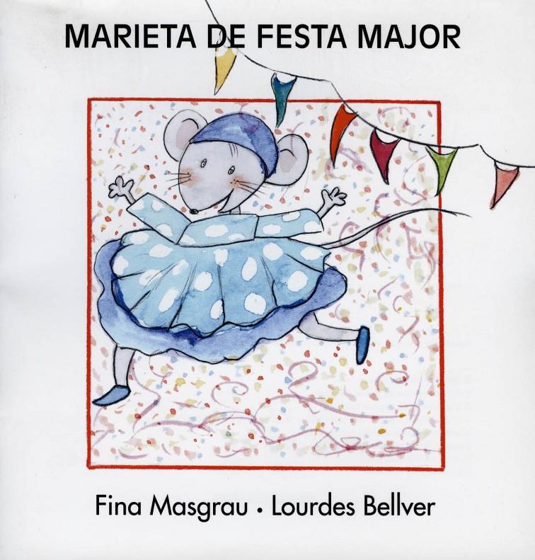 MARIETA DE FESTA MAJOR | 9788481314991 | MASGRAU I PLANA, JOSEFINA | Galatea Llibres | Llibreria online de Reus, Tarragona | Comprar llibres en català i castellà online