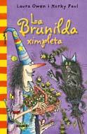 BRUIXA BRUNILDA. XIMPLETA | 9788498015690 | OWEN, LAURA/PAUL, KORKY | Galatea Llibres | Librería online de Reus, Tarragona | Comprar libros en catalán y castellano online