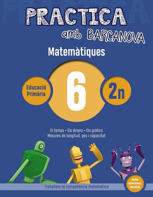 PRACTICA AMB BARCANOVA. MATEMàTIQUES 6 | 9788448945558 | ACHóN, JORDI/UTGéS, JOSEP MARIA | Galatea Llibres | Llibreria online de Reus, Tarragona | Comprar llibres en català i castellà online