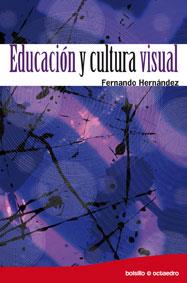 EDUCACIÓN Y CULTURA VISUAL | 9788499210636 | HERNÁNDEZ, FERNANDO | Galatea Llibres | Llibreria online de Reus, Tarragona | Comprar llibres en català i castellà online