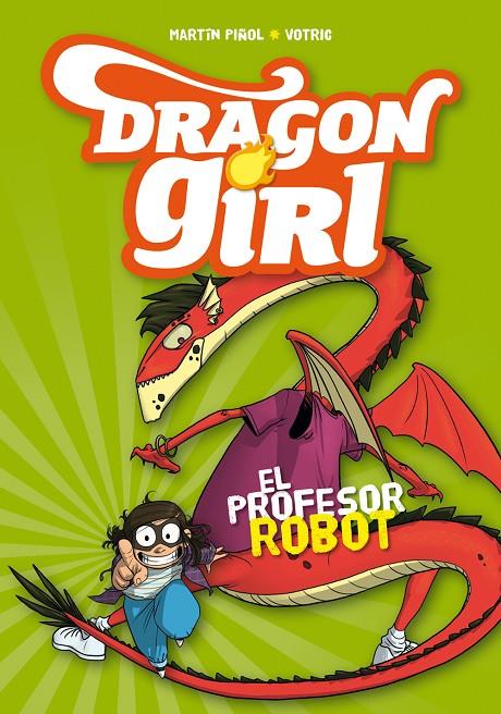 DRAGON GIRL 2. EL PROFESOR ROBOT | 9788424660987 | PIñOL, MARTíN | Galatea Llibres | Llibreria online de Reus, Tarragona | Comprar llibres en català i castellà online