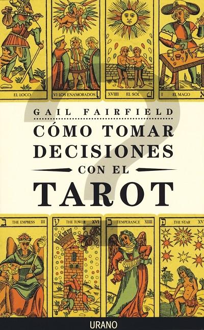 COMO TOMAR DECISIONES CON ELTAROT | 9788479532208 | FAIRFIELD, GAIL | Galatea Llibres | Llibreria online de Reus, Tarragona | Comprar llibres en català i castellà online