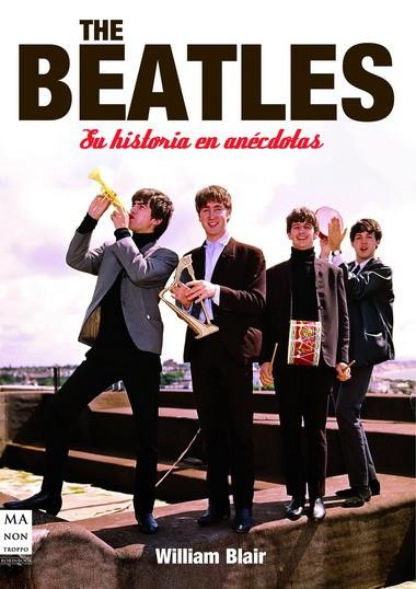 BEATLES - SU HISTORIA EN ANECDOTAS | 9788496924963 | BLAIR, WILLIAM | Galatea Llibres | Llibreria online de Reus, Tarragona | Comprar llibres en català i castellà online