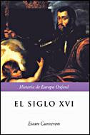 SIGLO XVI, EL. HISTORIA DE EUROPA OXFORD | 9788484327479 | CAMERON, EUAN | Galatea Llibres | Llibreria online de Reus, Tarragona | Comprar llibres en català i castellà online