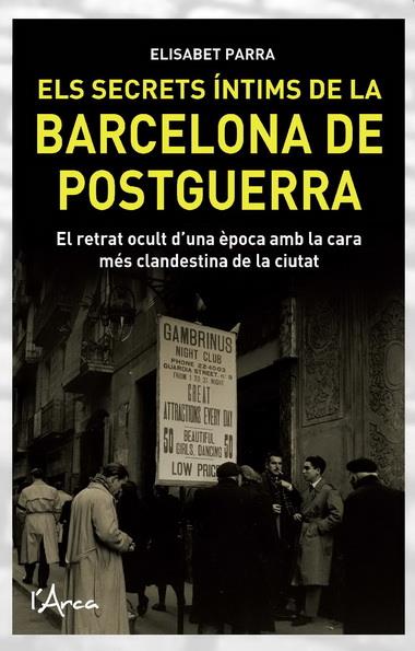 SECRETS INTIMS DE LA BARCELONA DE POSGUERRA | 9788493925116 | PARRA, ELISABET | Galatea Llibres | Llibreria online de Reus, Tarragona | Comprar llibres en català i castellà online