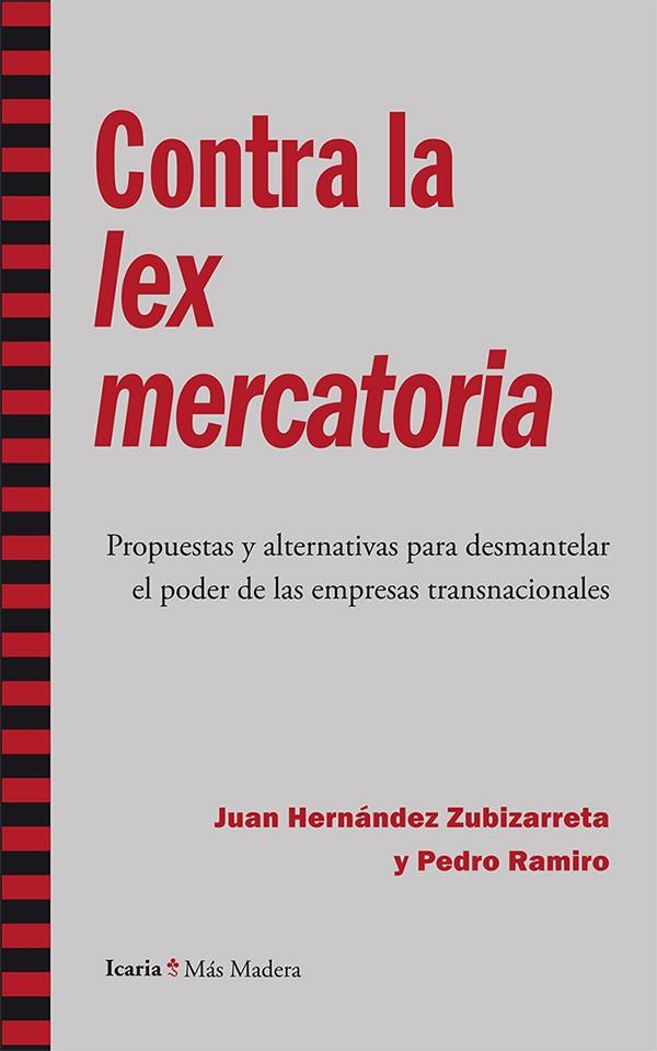 CONTRA LA LEX MERCATORIA | 9788498886931 | HERNÁNDEZ ZUBIZARRETA, JUAN/RAMIRO PÉREZ, PEDRO | Galatea Llibres | Llibreria online de Reus, Tarragona | Comprar llibres en català i castellà online