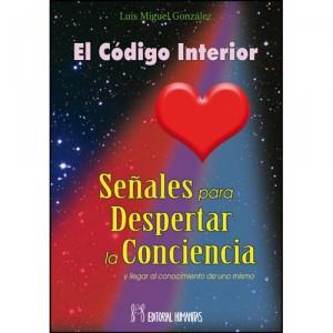 CODIGO INTERIOR - SEÑALES PARA DESPERTAR LA CONCIENCIA | 9788479104665 | GONZALEZ, LUIS MIGUEL | Galatea Llibres | Llibreria online de Reus, Tarragona | Comprar llibres en català i castellà online