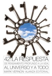 42: LA RESPUESTA DE PENSAMIENTO PROFUNDO A LA VIDA, AL UNIVERSO Y A TODO | 9788420664194 | VERNON, MARK | Galatea Llibres | Llibreria online de Reus, Tarragona | Comprar llibres en català i castellà online