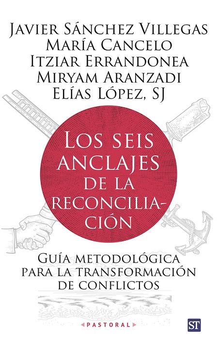 LOS SEIS ANCLAJES DE LA RECONCILIACION | 9788429330915 | SÁNCHEZ VILLEGAS, JAVIER | Galatea Llibres | Llibreria online de Reus, Tarragona | Comprar llibres en català i castellà online