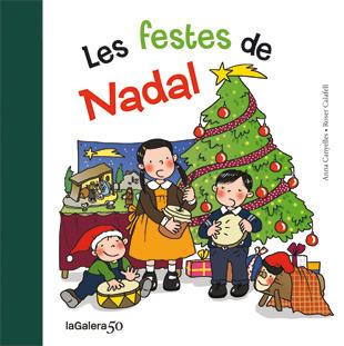 LES FESTES DE NADAL | 9788424645649 | CANYELLES, ANNA; CALAFELL, ROSER | Galatea Llibres | Llibreria online de Reus, Tarragona | Comprar llibres en català i castellà online