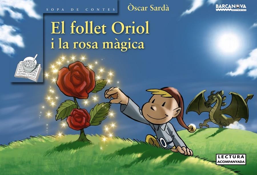 EL FOLLET ORIOL I LA ROSA MÀGICA | 9788448929053 | SARDÀ, ÒSCAR | Galatea Llibres | Llibreria online de Reus, Tarragona | Comprar llibres en català i castellà online