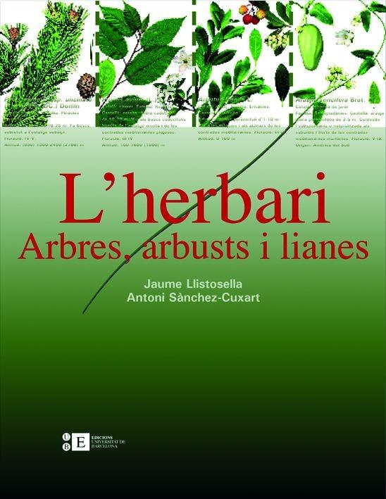 HERBARI, L' ARBRES ARBUSTS I LIANES | 9788483384220 | LLISTOSELLA, JAUME | Galatea Llibres | Llibreria online de Reus, Tarragona | Comprar llibres en català i castellà online