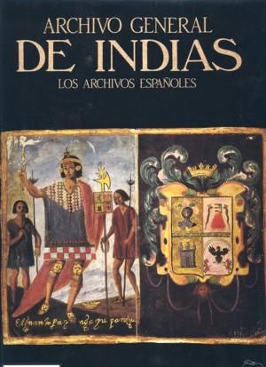 ARCHIVO GENERAL DE INDIAS.LOS ARCHIVOS ESPAÑOLES | 9788477823650 | GONZÁLEZ, PEDRO/ROMERO, MANUEL/MORALES, ALFREDO J. | Galatea Llibres | Llibreria online de Reus, Tarragona | Comprar llibres en català i castellà online