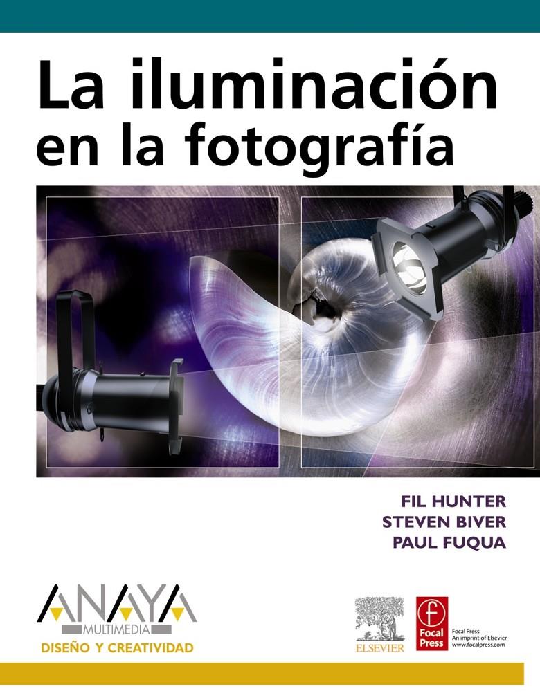 ILUMINACION EN LA FOTOGRAFIA | 9788441523548 | HUNTER, FIL | Galatea Llibres | Librería online de Reus, Tarragona | Comprar libros en catalán y castellano online