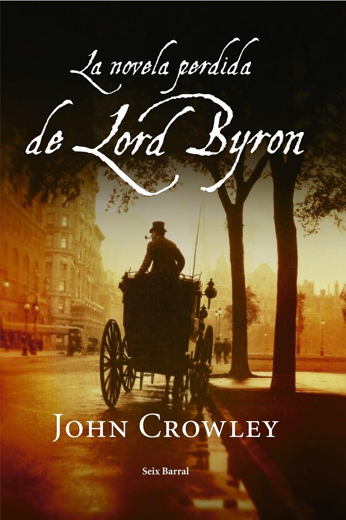 NOVELA PERDIDA DE LORD BYRON, LA | 9788432296901 | CROWLEY, JOHN | Galatea Llibres | Llibreria online de Reus, Tarragona | Comprar llibres en català i castellà online