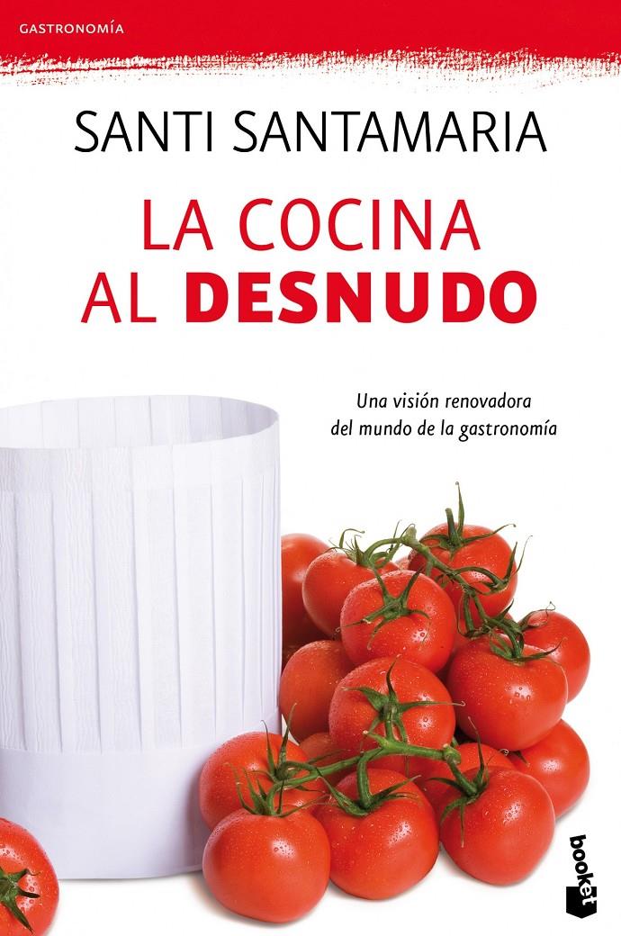 COCINA AL DESNUDO | 9788499980195 | SANTAMARIA, SANTI | Galatea Llibres | Llibreria online de Reus, Tarragona | Comprar llibres en català i castellà online