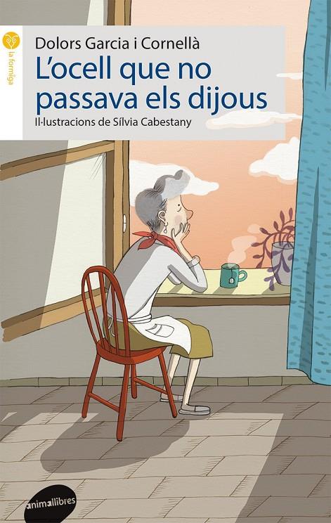 L'OCELL QUE NO PASSAVA ELS DIJOUS | 9788415975786 | GARCIA I CORNELLÀ, DOLORS | Galatea Llibres | Librería online de Reus, Tarragona | Comprar libros en catalán y castellano online