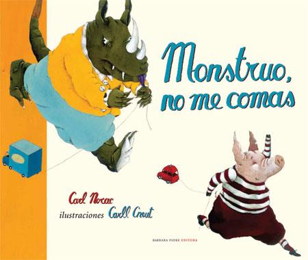 MONSTRUO, NO ME COMAS | 9788493481148 | NORAC, CARL | Galatea Llibres | Llibreria online de Reus, Tarragona | Comprar llibres en català i castellà online
