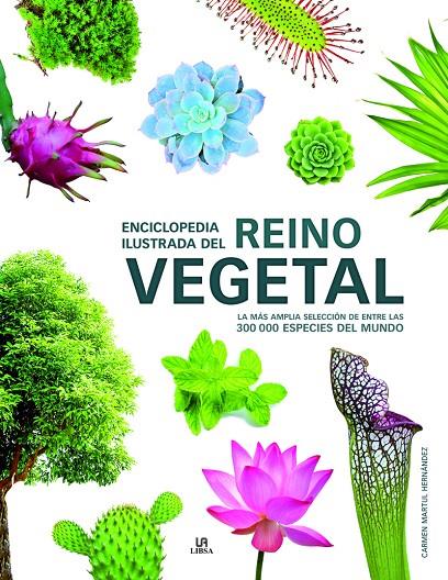 ENCICLOPEDIA ILUSTRADA DEL REINO VEGETAL | 9788466232722 | MARTUL HERNÁNDEZ, CARMEN | Galatea Llibres | Librería online de Reus, Tarragona | Comprar libros en catalán y castellano online