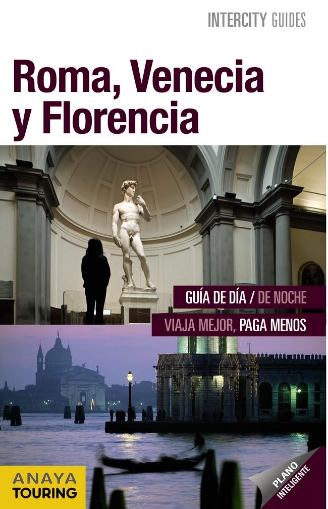 ROMA, VENECIA Y FLORENCIA GUIA INTERCITY | 9788499355245 | PRIOR VENEGAS, MARÍA/MORÁN, ISABEL/GARCÍA YELO, MARÍA | Galatea Llibres | Llibreria online de Reus, Tarragona | Comprar llibres en català i castellà online