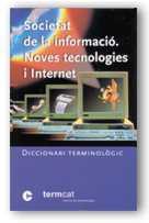 SOCIETAT DE LA INFORMACIO. NOVES TECNOLOGIES I INTERNET | 9788439352280 | TERMCAT CENTRE DE TERMINOLOGIA | Galatea Llibres | Librería online de Reus, Tarragona | Comprar libros en catalán y castellano online