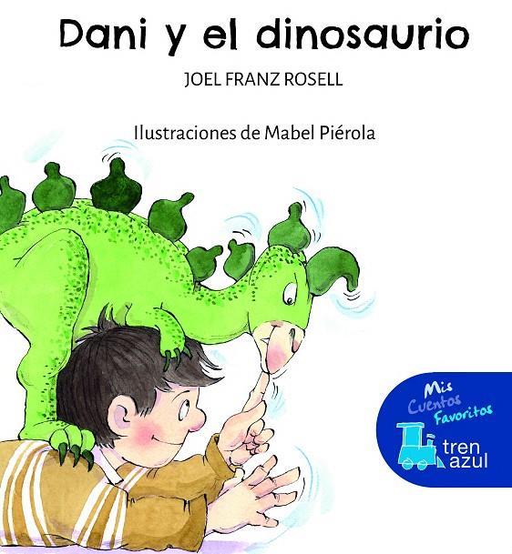 DANI Y EL DINOSAURIO | 9788468363530 | ROSELL, JOEL FRANZ | Galatea Llibres | Librería online de Reus, Tarragona | Comprar libros en catalán y castellano online