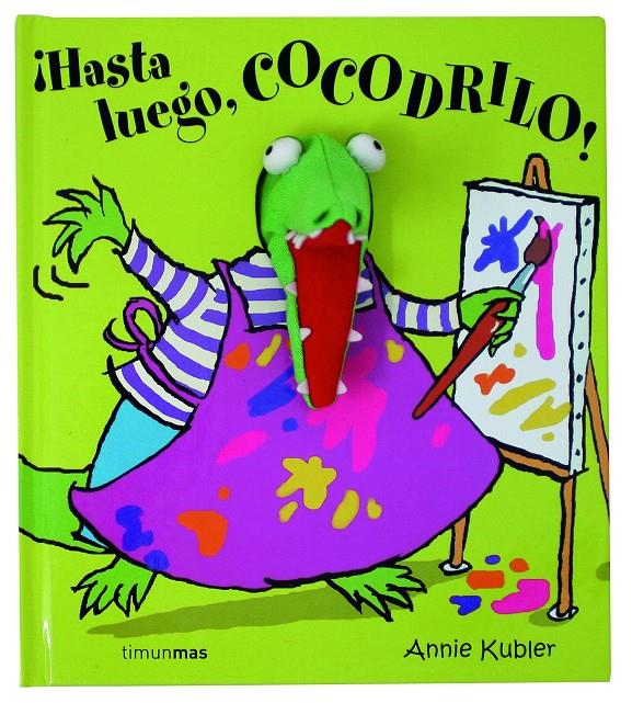 HASTA LUEGO COCODRILO! | 9788408063070 | KUBLER, ANNIE | Galatea Llibres | Llibreria online de Reus, Tarragona | Comprar llibres en català i castellà online