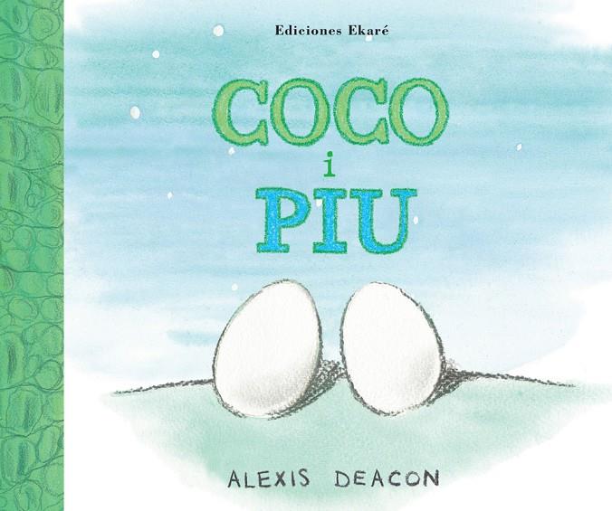 COCO I PIU | 9788493913861 | DEACON, ALEXIS | Galatea Llibres | Librería online de Reus, Tarragona | Comprar libros en catalán y castellano online