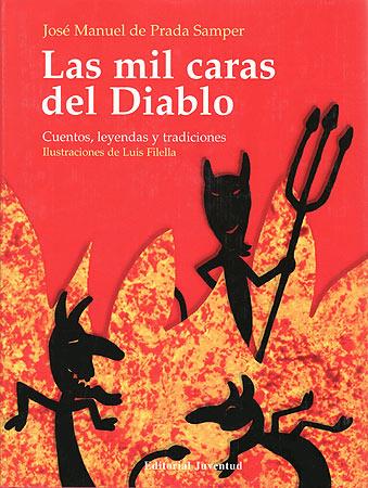 MIL CARAS DEL DIABLO.CUENTOS, LEYENDAS Y TRADICIONES | 9788426130723 | PRADA SAMPER, JOSE MANUEL | Galatea Llibres | Llibreria online de Reus, Tarragona | Comprar llibres en català i castellà online