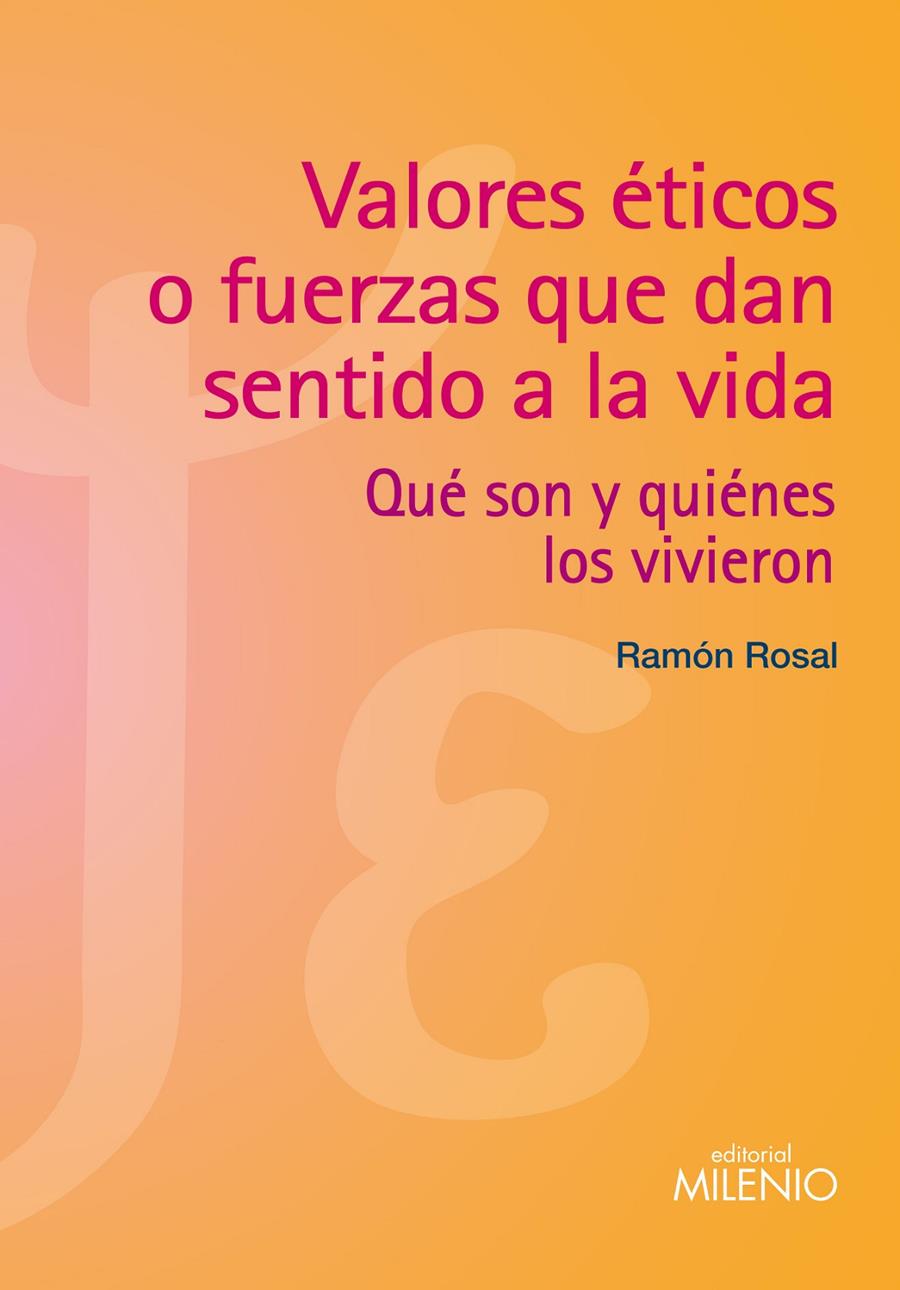 VALORES ÉTICOS O FUERZAS QUE DAN SENTIDO A LA VIDA | 9788497435109 | ROSAL CORTÉS, RAMON | Galatea Llibres | Llibreria online de Reus, Tarragona | Comprar llibres en català i castellà online