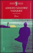 ETICA | 9788484320036 | SANCHEZ VAZQUEZ, ADOLFO | Galatea Llibres | Llibreria online de Reus, Tarragona | Comprar llibres en català i castellà online