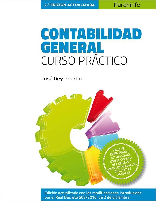 CONTABILIDAD GENERAL. CURSO PRÁCTICO.   2.ª EDICIÓN (2017) | 9788428339346 | REY POMBO, JOSE | Galatea Llibres | Librería online de Reus, Tarragona | Comprar libros en catalán y castellano online