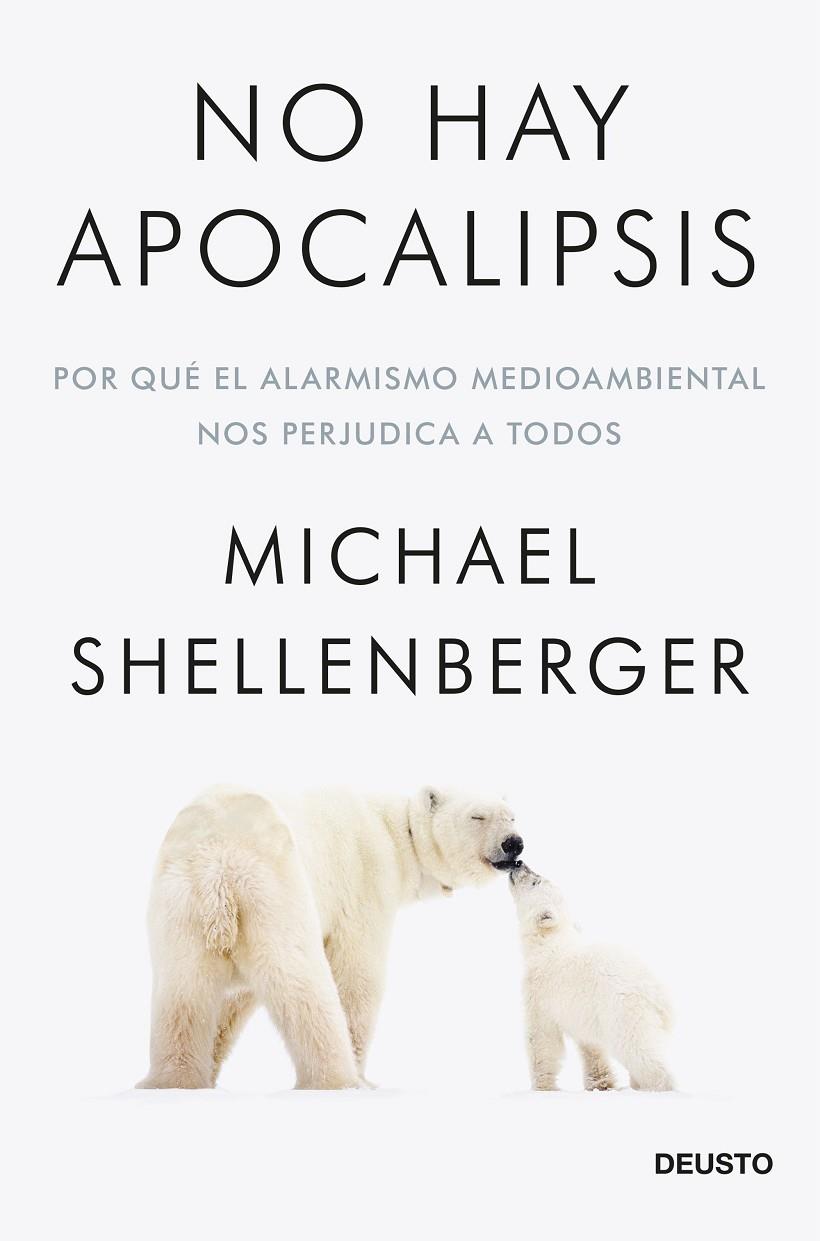 NO HAY APOCALIPSIS | 9788423432257 | SHELLENBERGER, MICHAEL | Galatea Llibres | Llibreria online de Reus, Tarragona | Comprar llibres en català i castellà online